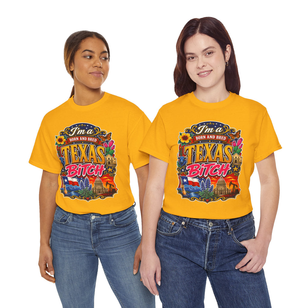 Texas "I'm a Born and Bred Texas Bitch" Tee