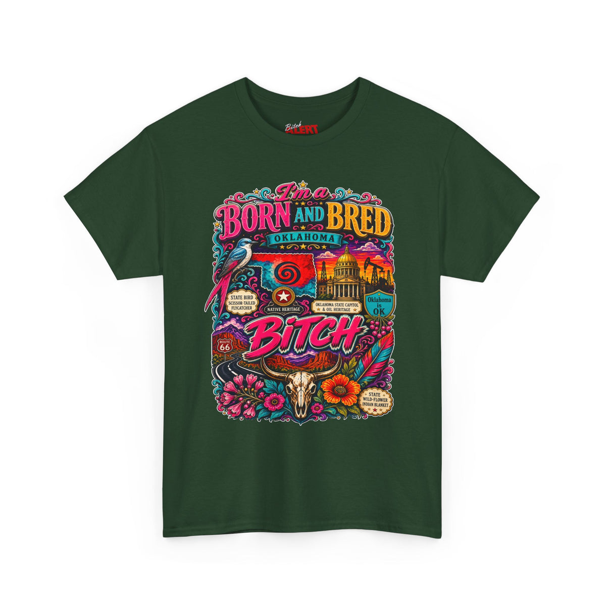 Oklahoma Born and Bred Bitch Tee