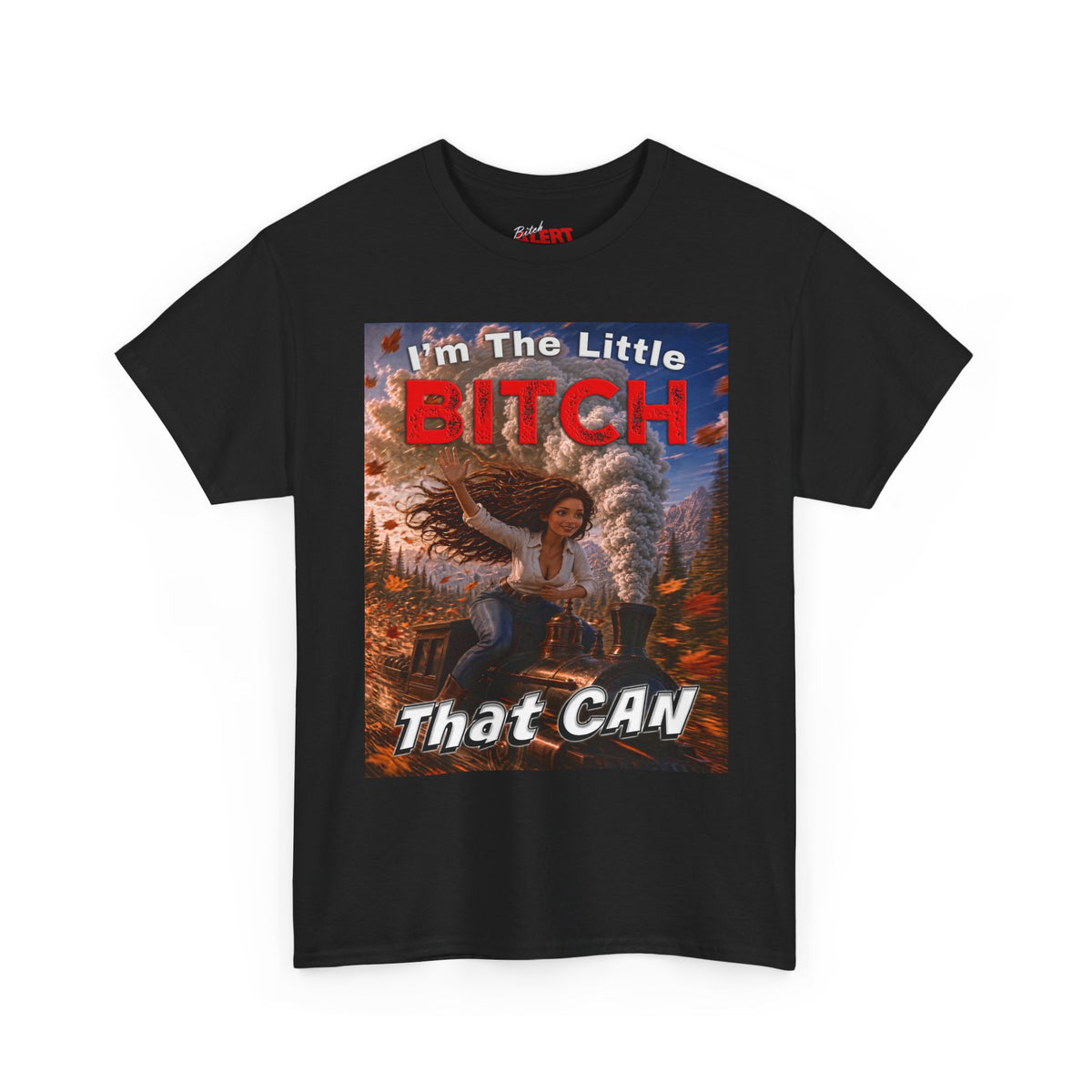 "I'm The Little Bitch That CAN" Brown Hair Inspirational Style T-Shirt