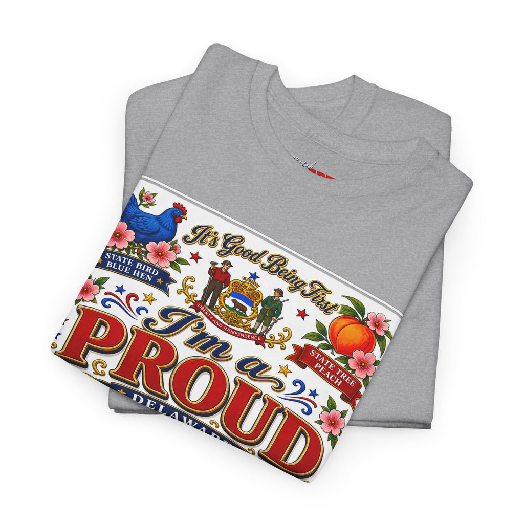 I'm a Proud Delaware Bitch T-Shirt — Bold State Pride Tee
